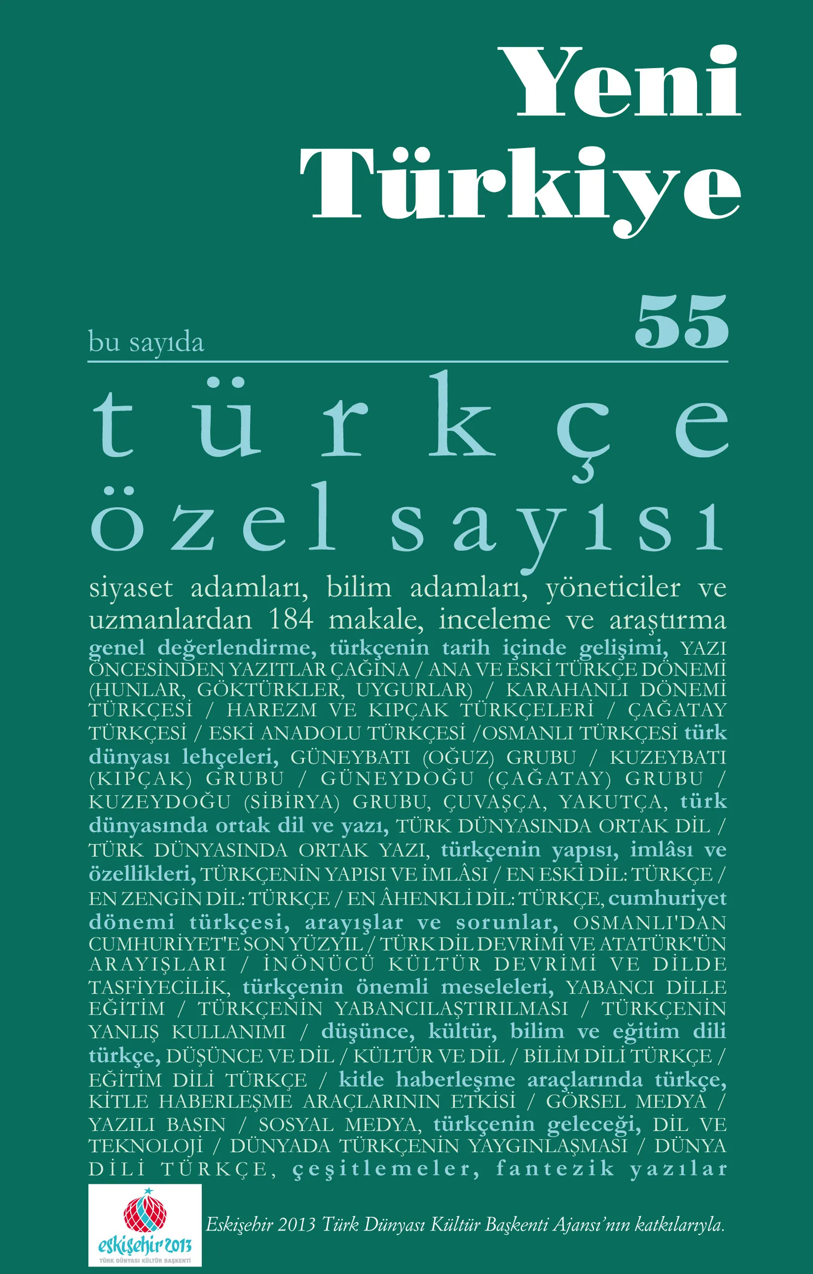 Çıkardığı Yeni Türkiye dergisi