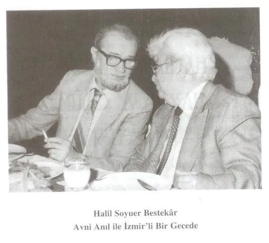 Halil Soyur, Avni Anıl ile (İzmir)