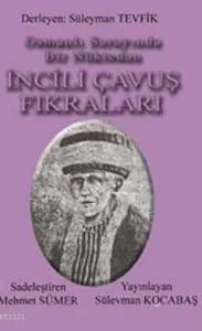 Osmanli Sarayında Bir Nüktedan İncili Çavuş Fikraları