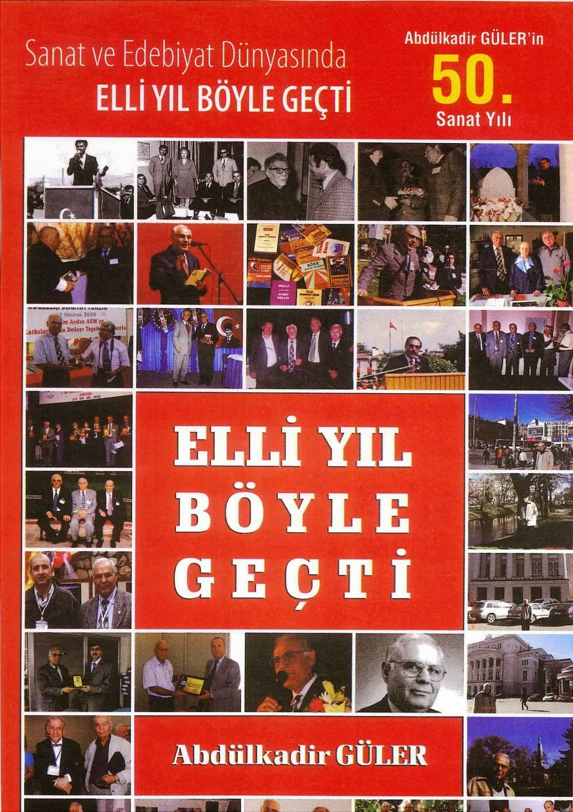 Sanat ve Edebiyat Dünyasında Elli  Yıl Böyle Geçti