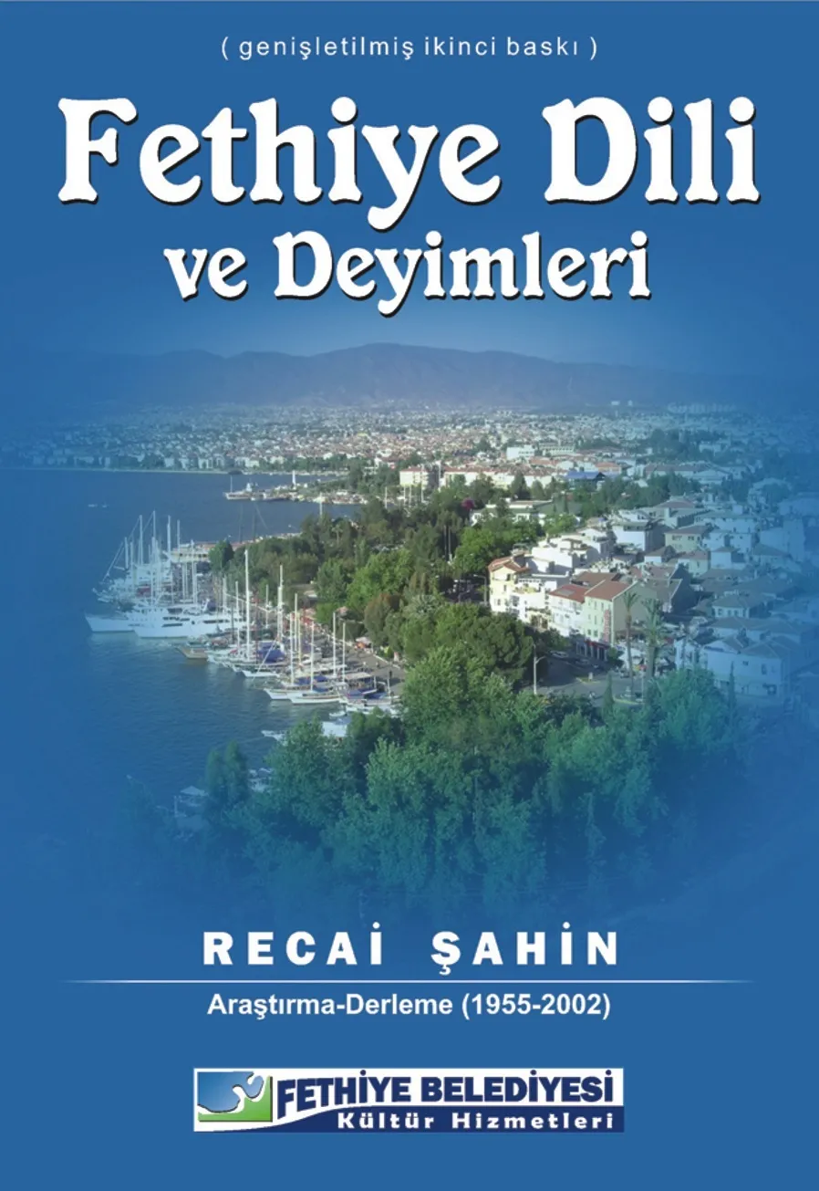 Fethiye Belediyesi Yayını - Fethiye Dili ve Deyimleri