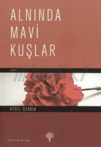 Alnında Mavi Kuşlar