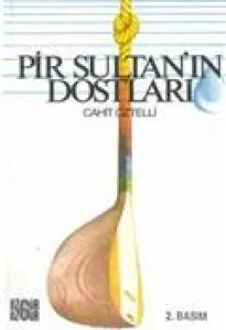 Pir Sultan'ın Dostları adlı eseri