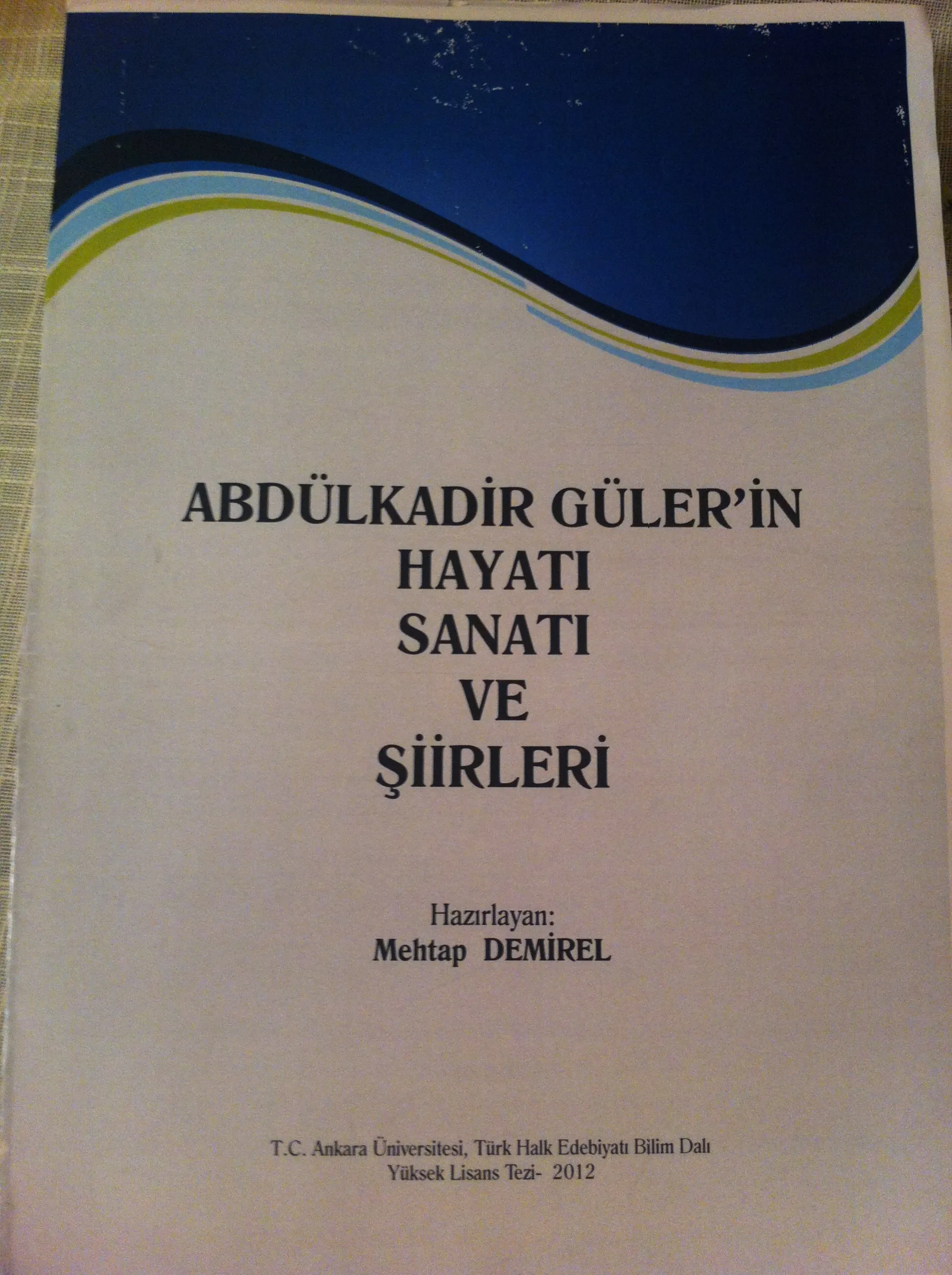 Abdülkadir Güler'in Hayatı Sanatı ve Şiirleri