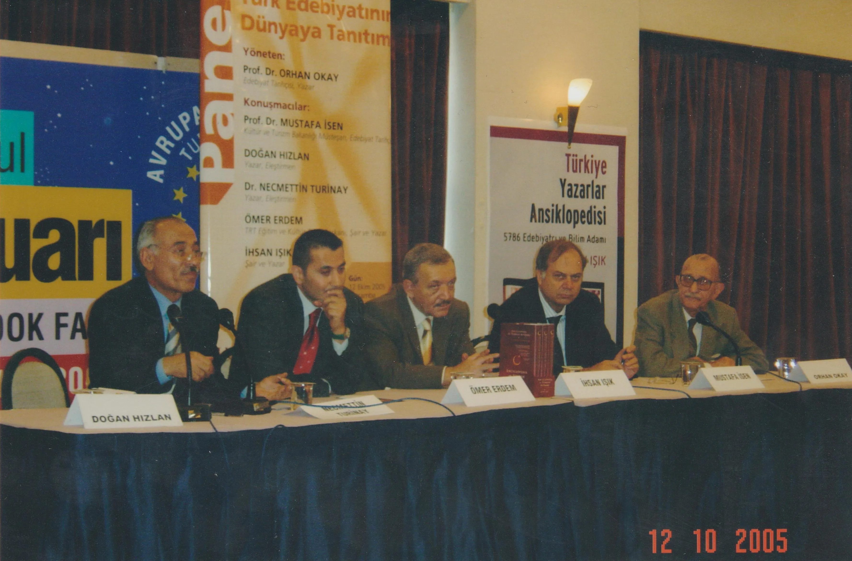 Türk Edebiyatının Dünyaya Tanıtımı Paneli - Doğan Hızlan, Necmettin Turinay, Ömer Erdem, İhsan Işık, Mustafa İsen. Orhan Okay (12 Ekim 2005) 2