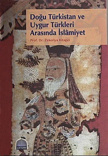 Doğu Türkistan ve Uygur Türkleri Arasında İslamiyet